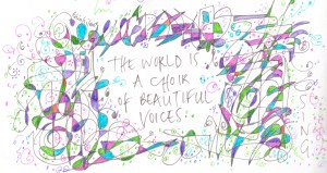 the world is a choir of beautiful voices