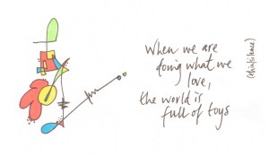 1 when we are doing what we love ...